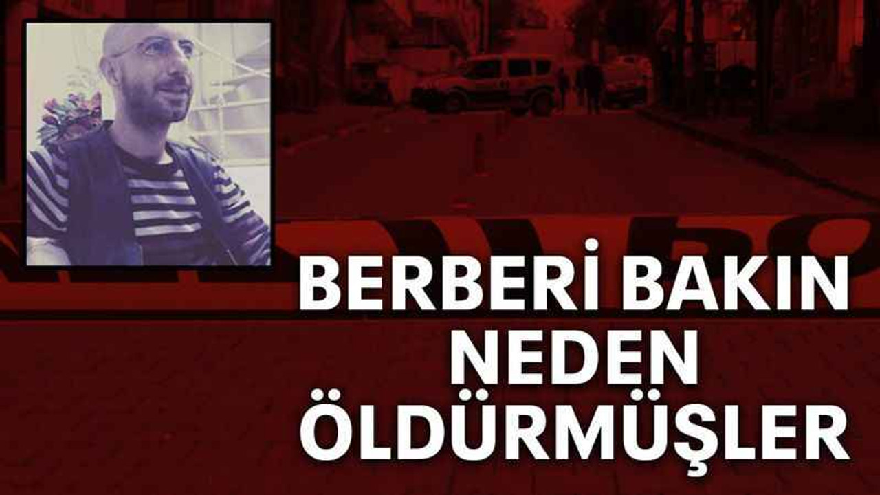 Berberi bakın neden öldürmüşler